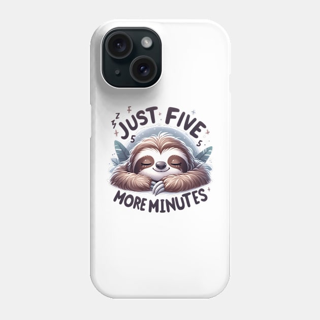 Just Five More Minutes Funny Sloth Lazy Sleeping Phone Case by Hobbs Text Art