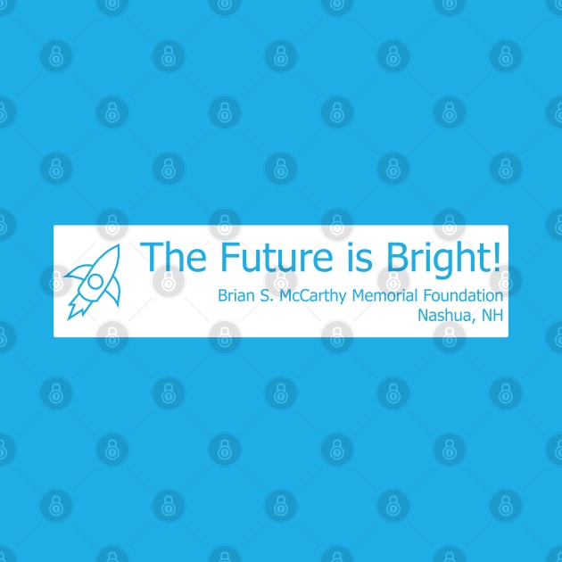 Technology - The Future is Bright! by Brian S McCarthy Memorial Foundation