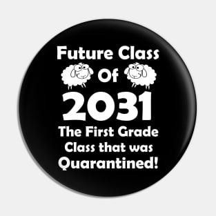 Class of 2031 The First Grade Class that was Quarantined Pin