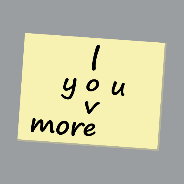 I Love You More Post it Note by MelissaJBarrett