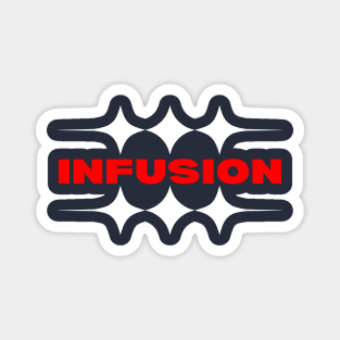 INFUSION Magnet