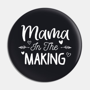 Mama In The Making Family Happy Funny Mama Pin