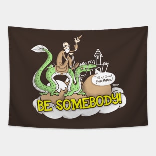 Be Somebody! Tapestry