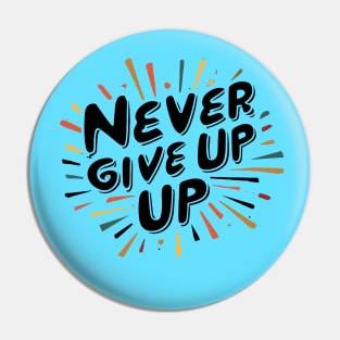 Never Give Up motivational words Pin