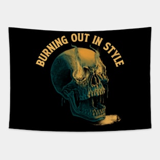 Burning out in style Tapestry