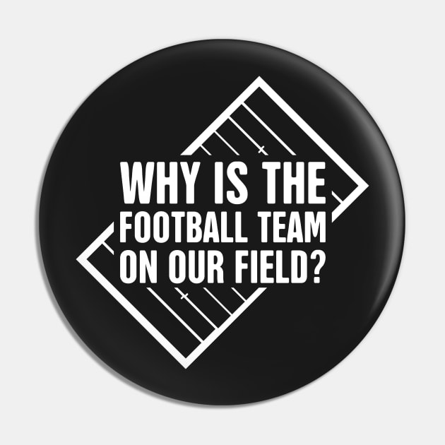 Marching Band – Why Is The Football Team On Our Field? Pin by MeatMan