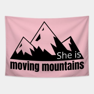 She is moving mountains Tapestry