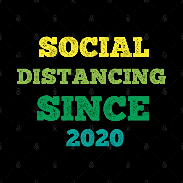 Social Distancing Since 2020 by MultiiDesign