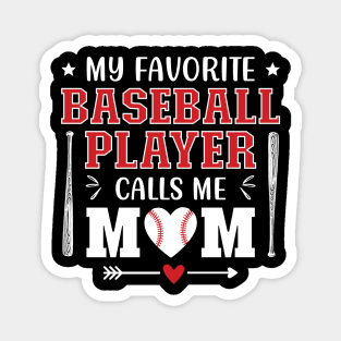 My Favorite Baseball Player Calls Me Mom Magnet