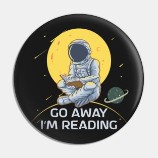 Go Away I'm Reading Astronaut Spaceman Moon Planets Pin