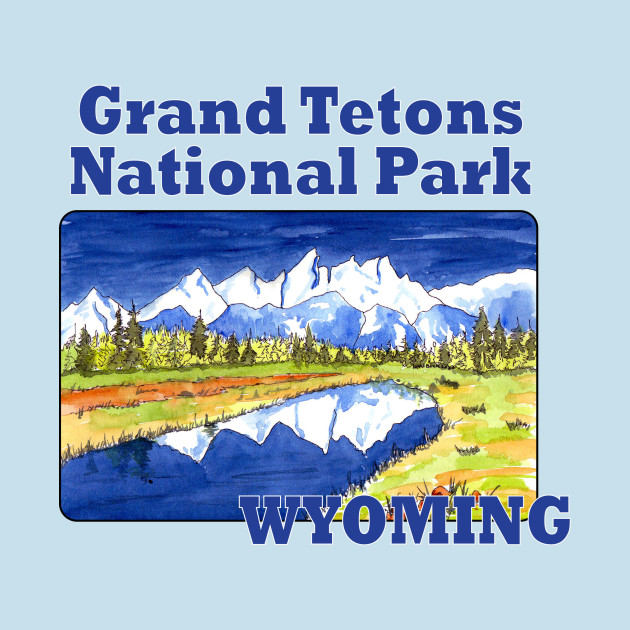 Disover Grand Tetons National Park, Wyoming - Grand Tetons National Park - T-Shirt