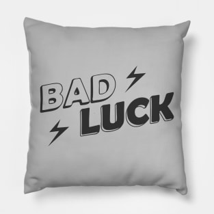 Bad Luck || "Back" Pillow