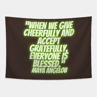 quote about Maya Angelou  charity Tapestry