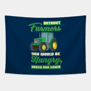 Without Farmers Hungry Naked And Sober Tapestry