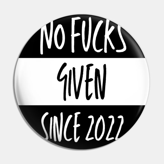 No fucks given since 2022 Pin by Official Friends Fanatic