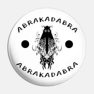 ABRAKADABRA Pin