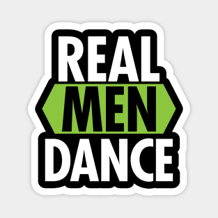 'Real Men Dance' Cool Ballet Dancing Magnet