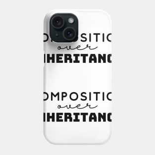 Composition Over Inheritance - 2 Phone Case