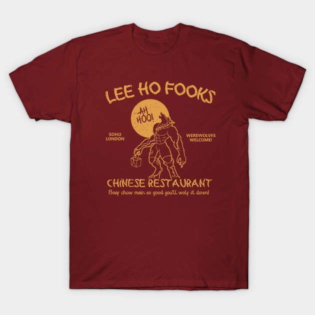 Lee Ho Fooks Chinese Restaurant - Werewolves Of London - T-Shirt