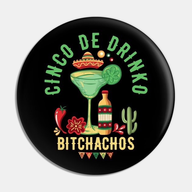 Cinco De Drinko Bitchachos Pin by Point Shop