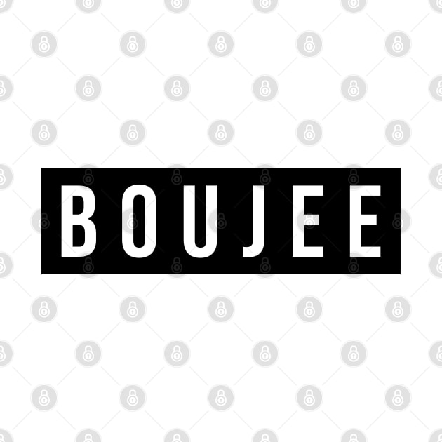 BOUJEE by LittleMissy