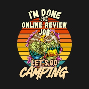 ONLINE REVIEW JOB AND CAMPING DESIGN VINTAGE CLASSIC RETRO COLORFUL PERFECT FOR  ONLINE REVIEWER AND CAMPERS T-Shirt