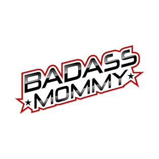 Badass Mommy T-Shirt