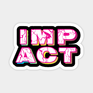 Impact - Motivational - One word quote Magnet