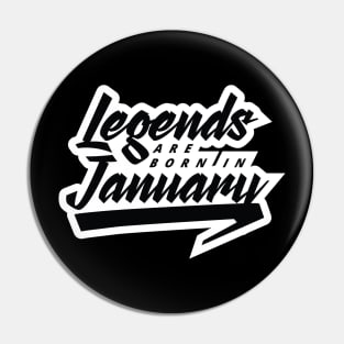 Legends are born in January Pin