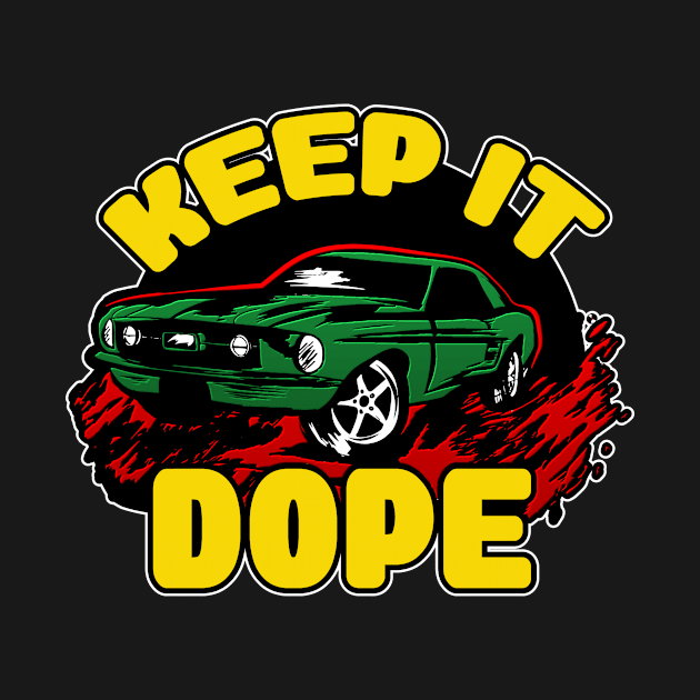 KEEP IT DOPE(GYR) by LLDesign3r