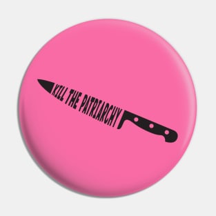 Feminist - Kill The Patriarchy Pin