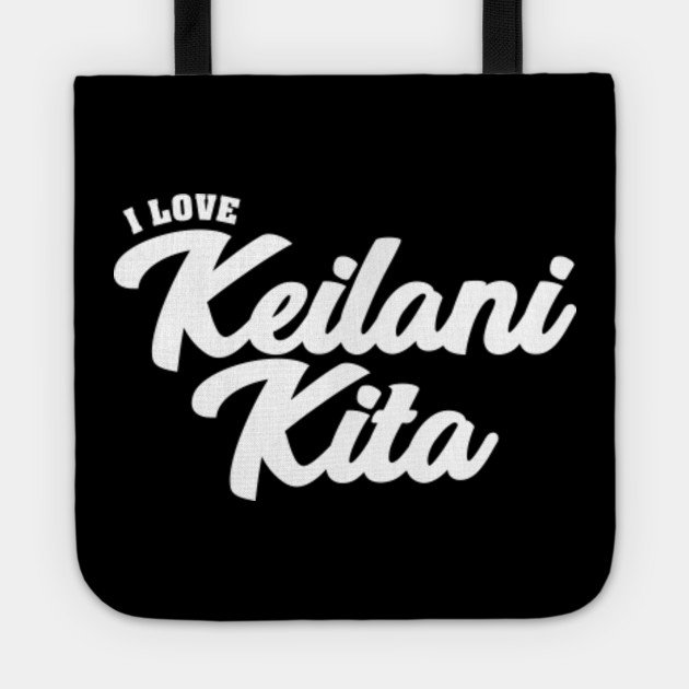 I Love Keilani Kita Celebrity Tote Teepublic