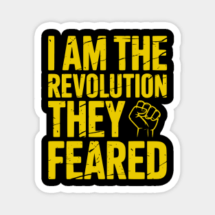 I Am The Revolution They Feared - yellow gold Magnet