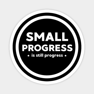 Small Progress is still Progress Magnet