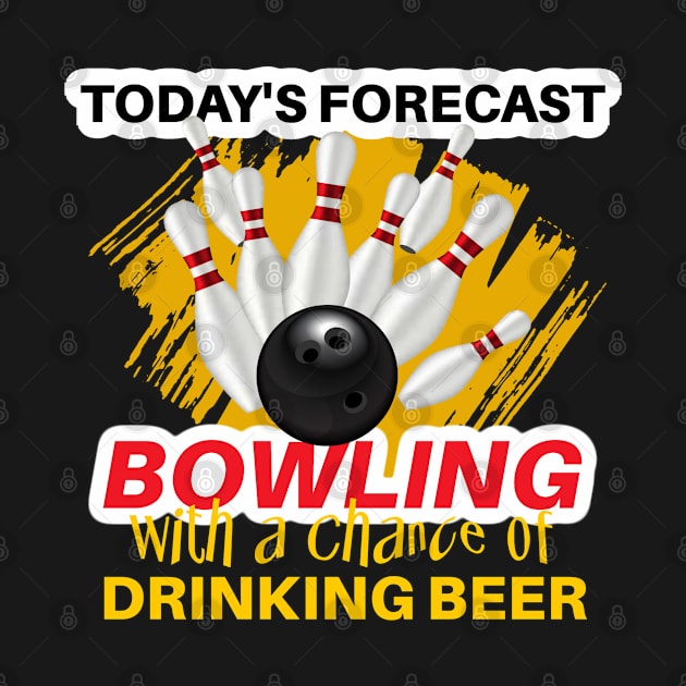Today's Forecast ~ Bowling With a Chance of Drinking Beer by Wilcox PhotoArt