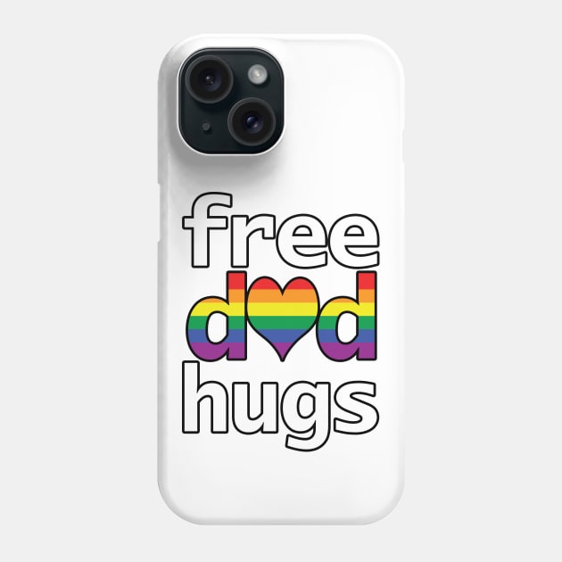 Pride Free Dad Hugs Phone Case by ellenhenryart