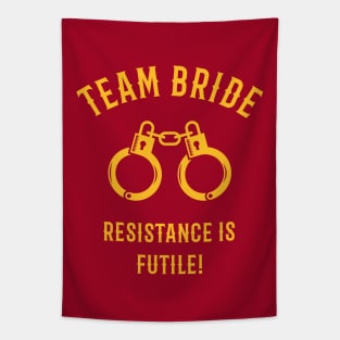 Team Bride – Resistance Is Futile! (Handcuffs / Gold) Tapestry