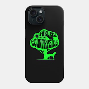 Take Me To The Countryside Phone Case