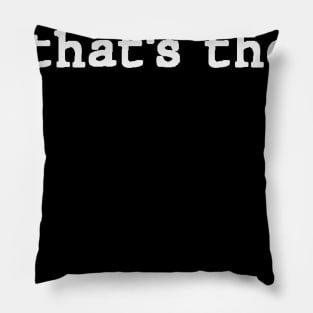 That's The Tea Simple Typography For Girls Pillow