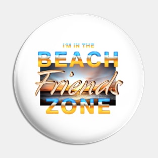 Beach Friends Zone Pin