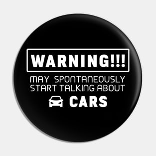 Warning, may spontaneously start talking about cars Pin