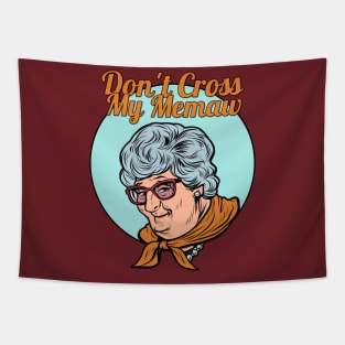 Don't Cross my Memaw! Tapestry