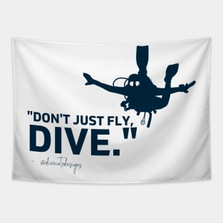 Scuba Diver, don't just fly, Dive Tapestry