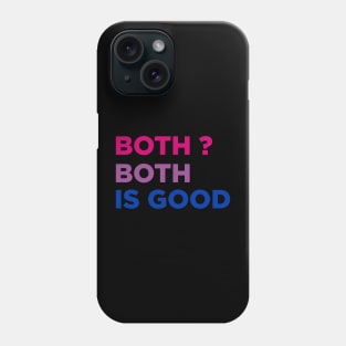 Both Both is Good Phone Case