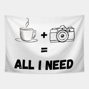 All I Need Is Coffee And My Camera Tapestry