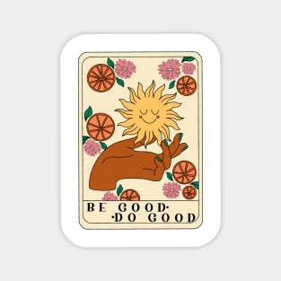 be good do good Magnet