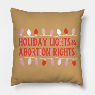 Holiday lights and abortion rights Pillow