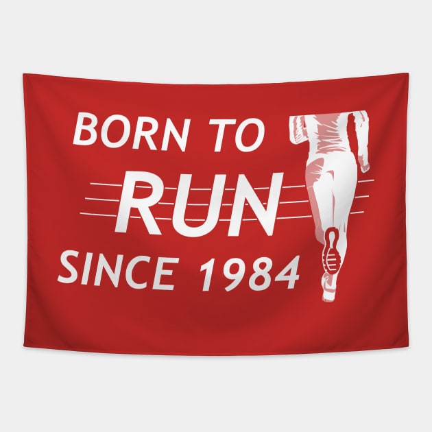 Born to Run Since 1984 Tapestry by LacaDesigns