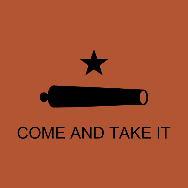 Come and Take It Flag by NeilGlover