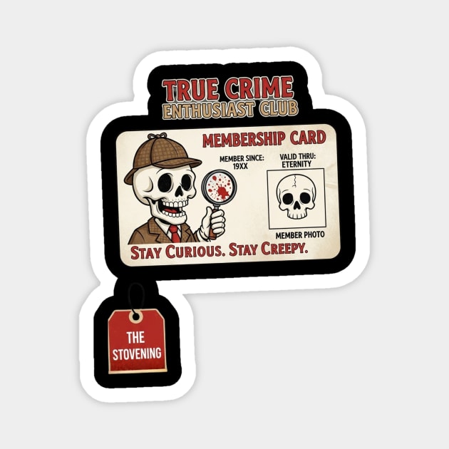 True Crime Enthusiast Magnet by Randy 's Store